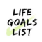Life Goals List